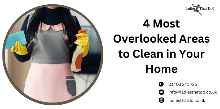 4 Most Overlooked Areas to Clean in Your Home